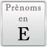 Prénom pour animaux commençant par la lettre E